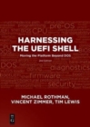 Harnessing the UEFI Shell : Moving the Platform Beyond DOS, Second Edition - Book
