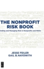 THE NONPROFIT RISK BOOK : Finding and Managing Risk in Nonprofits and NGOs - Book