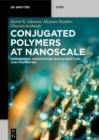 Conjugated Polymers at Nanoscale : Engineering Orientation, Nanostructure, and Properties - eBook