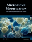 Microbiome Modification : The Superorganism for Good Health - eBook