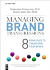 Managing Brand Transgressions : 8 Principles to Transform Your Brand - Book