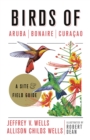 Birds of Aruba, Bonaire, and Curacao : A Site and Field Guide - Book