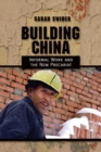 Building China : Informal Work and the New Precariat - eBook