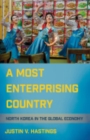 A Most Enterprising Country : North Korea in the Global Economy - Book