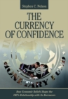The Currency of Confidence : How Economic Beliefs Shape the IMF's Relationship with Its Borrowers - Book