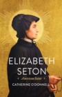 Elizabeth Seton : American Saint - Book