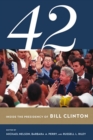 42 : Inside the Presidency of Bill Clinton - eBook