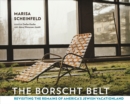 Borscht Belt : Revisiting the Remains of America's Jewish Vacationland - eBook