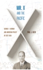 Mr. X and the Pacific : George F. Kennan and American Policy in East Asia - eBook