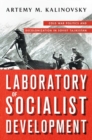 Laboratory of Socialist Development : Cold War Politics and Decolonization in Soviet Tajikistan - Book
