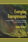 Everyday Transgressions : Domestic Workers' Transnational Challenge to International Labor Law - eBook