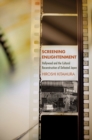 The Screening Enlightenment : Hollywood and the Cultural Reconstruction of Defeated Japan - eBook