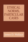 Ethical Norms, Particular Cases - eBook