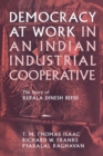 Democracy at Work in an Indian Industrial Cooperative : The Story of Kerala Dinesh Beedi - eBook