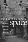 Negotiating Space : Power, Restraint, and Privileges of Immunity in Early Medieval Europe - eBook