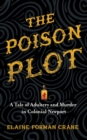 The Poison Plot : A Tale of Adultery and Murder in Colonial Newport - Book