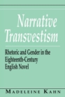 Narrative Transvestism : Rhetoric and Gender in the Eighteenth-Century English Novel - eBook