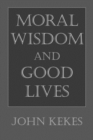 Moral Wisdom and Good Lives - eBook