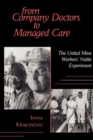 From Company Doctors to Managed Care : The United Mine Workers' Noble Experiment - eBook