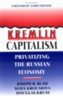 Kremlin Capitalism : Privatizing the Russian Economy - eBook