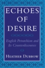 Echoes of Desire : English Petrarchism and Its Counterdiscourses - Book