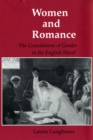 Women and Romance : The Consolations of Gender in the English Novel - eBook