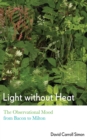 Light without Heat : The Observational Mood from Bacon to Milton - Book