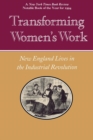 Transforming Women's Work : New England Lives in the Industrial Revolution - eBook