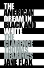 The American Dream in Black and White : The Clarence Thomas Hearings - eBook
