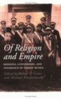 Of Religion and Empire : Missions, Conversion, and Tolerance in Tsarist Russia - eBook