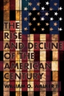 The Rise and Decline of the American Century - Book