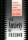 The Anxiety of Freedom : Imagination and Individuality in Locke's Political Thought - eBook