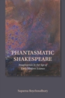 Phantasmatic Shakespeare : Imagination in the Age of Early Modern Science - Book
