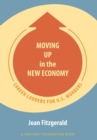 A Moving Up in the New Economy : Career Ladders for U.S. Workers - eBook