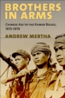 Brothers in Arms : Chinese Aid to the Khmer Rouge, 1975–1979 - Book