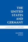The United States and Germany : A Diplomatic History - eBook