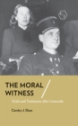 The Moral Witness : Trials and Testimony after Genocide - Book