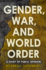 Gender, War, and World Order : A Study of Public Opinion - Book