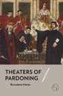 Theaters of Pardoning - Book