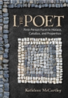 I, the Poet : First-Person Form in Horace, Catullus, and Propertius - eBook