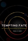 Tempting Fate : Why Nonnuclear States Confront Nuclear Opponents - Book