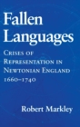 Fallen Languages : Crises of Representation in Newtonian England, 1660-1740 - eBook