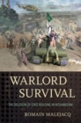 Warlord Survival : The Delusion of State Building in Afghanistan - Book