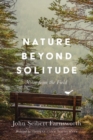 Nature beyond Solitude : Notes from the Field - Book