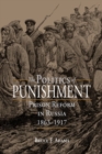 The Politics of Punishment : Prison Reform in Russia, 1863-1917 - eBook