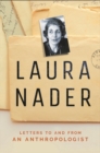 Laura Nader : Letters to and from an Anthropologist - eBook