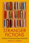 Stranger Fictions : A History of the Novel in Arabic Translation - Book