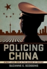 Policing China : Street-Level Cops in the Shadow of Protest - Book