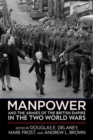 Manpower and the Armies of the British Empire in the Two World Wars - Book