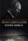 Putin's Labor Dilemma : Russian Politics between Stability and Stagnation - eBook